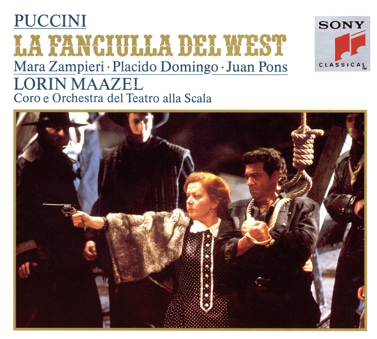 Puccini: La fanciulla del West by Plácido Domingo, Aldo Bottion, Aldo Bramante, Antonio Salvadori, Claudio Giombi, Teatro Alla Scala Orchestra, Coro del Teatro alla Scala di Milano, Ernesto Gavazzi, Ernesto Panariello, Francesco Memeo, Giovanni Savoiardo, Giulio Bertola, Juan Pons, Lorin Maazel, Luigi Roni, Mara Zampieri, Marco Chingari, Nella Verri, Orazio Mori, Pietro Spagnoli, Sergio Bertocchi & Umberto Scalavino album cover