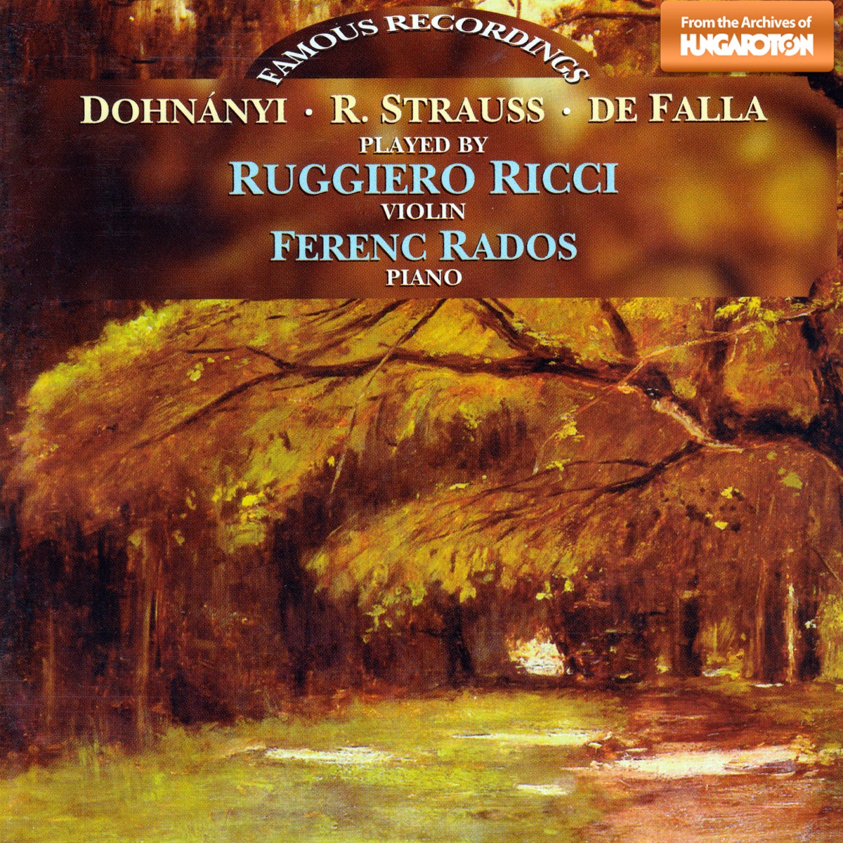 Famous Recordings: Dohnányi - R. Strauss - De Falla (Hungaroton Classics) by Ruggiero Ricci & Ferenc Rados album cover
