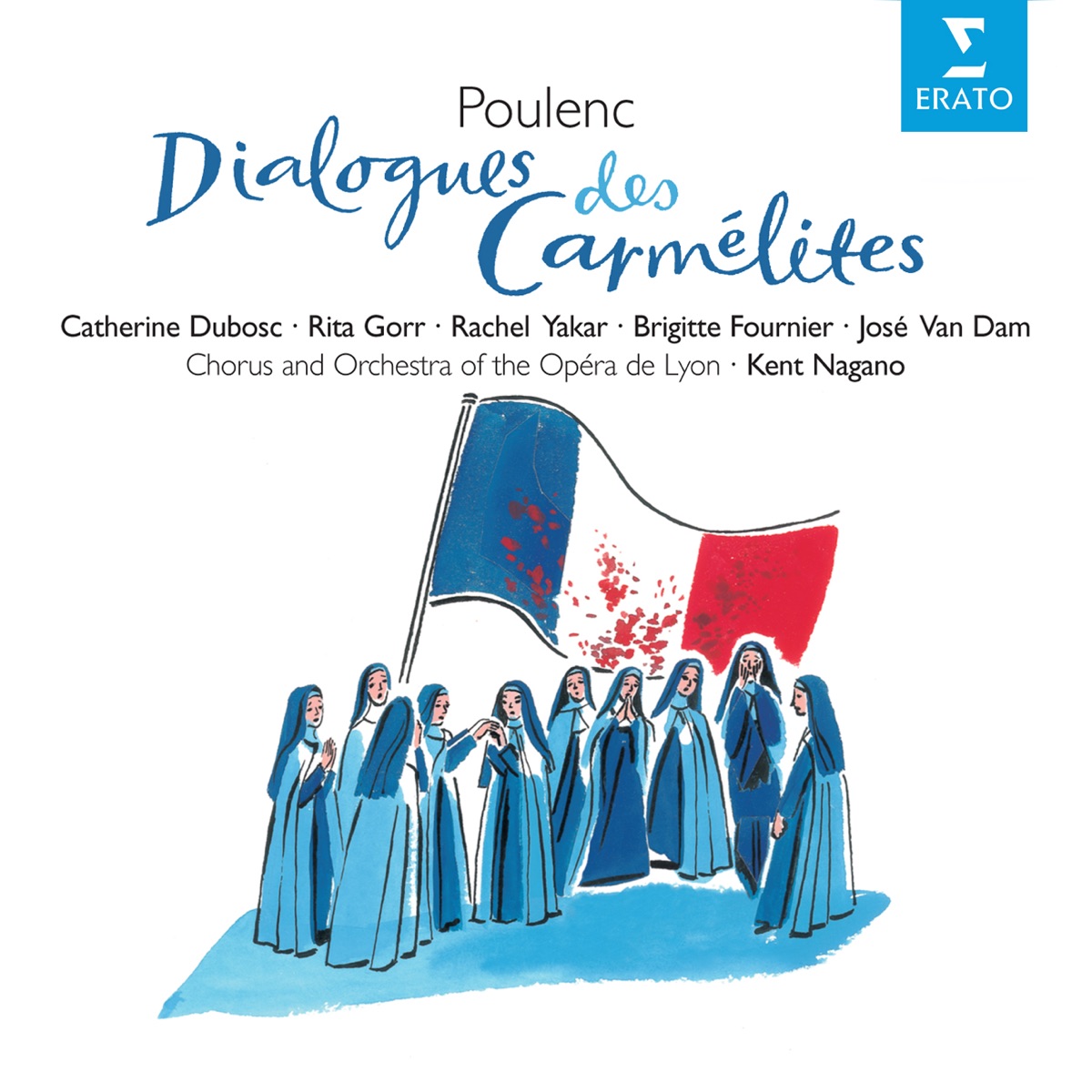 Poulenc: Dialogues des Carmelites by Choeur de L'Opéra National de Lyon, Kent Nagano & Orchestre de l'Opéra de Lyon album cover