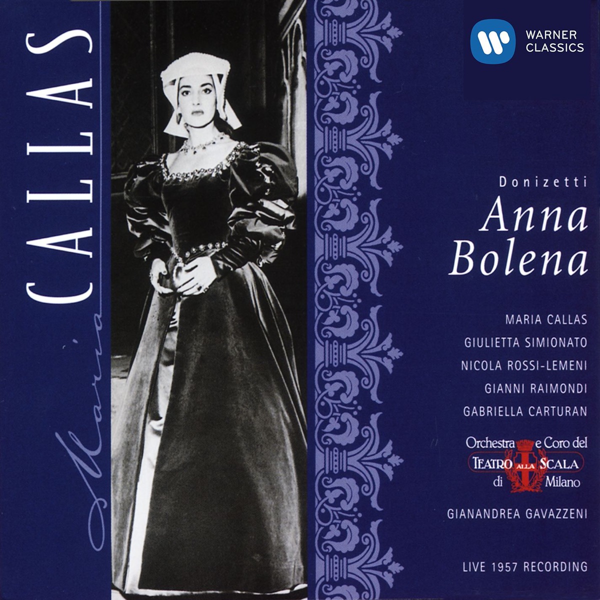 Donizetti: Anna Bolena by Maria Callas, Teatro Alla Scala Orchestra, Coro del Teatro alla Scala di Milano, Gianandrea Gavazzeni, Nicola Rossi-Lemeni & Giulietta Simionato album cover