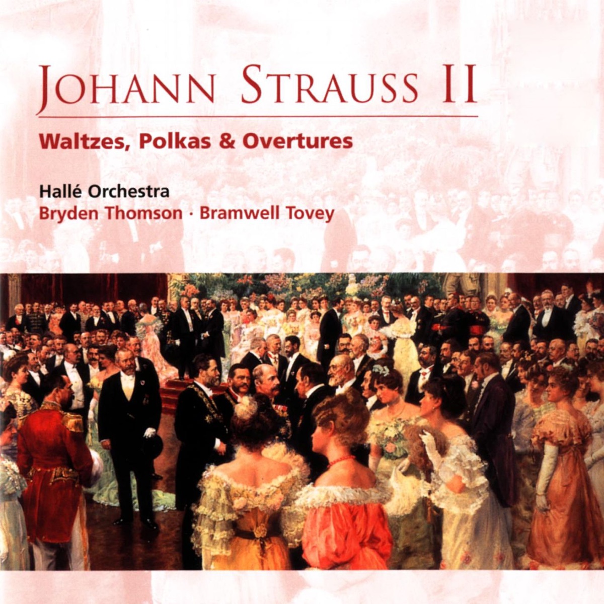 Johann Strauss II Waltzes, Polkas & Overtures by Hallé, Bryden Thomson & Bramwell Tovey album cover