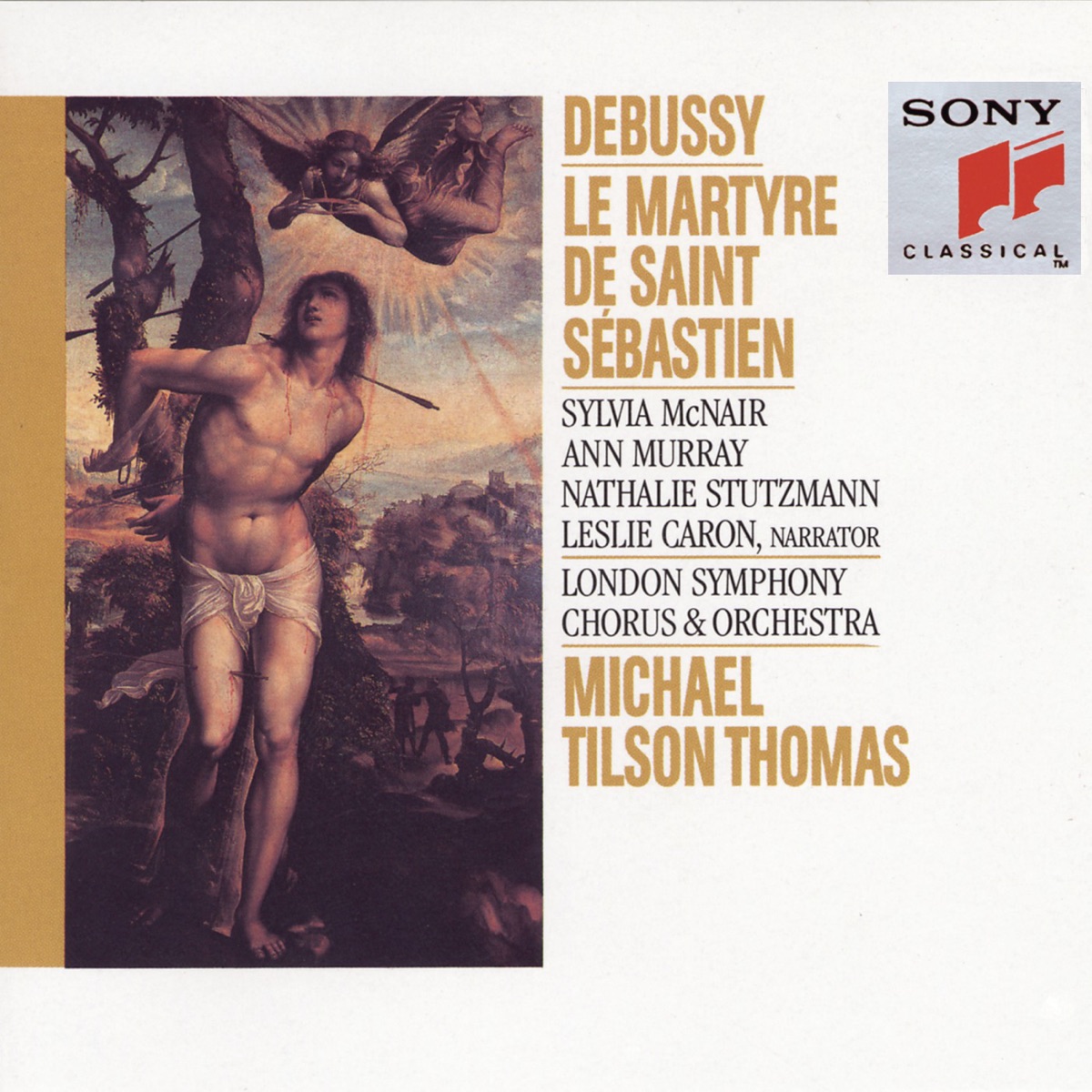 Debussy: Le Martyre de Saint Sébastien by Michael Tilson Thomas, Sylvia McNair, Ann Murray & Nathalie Stutzmann album cover