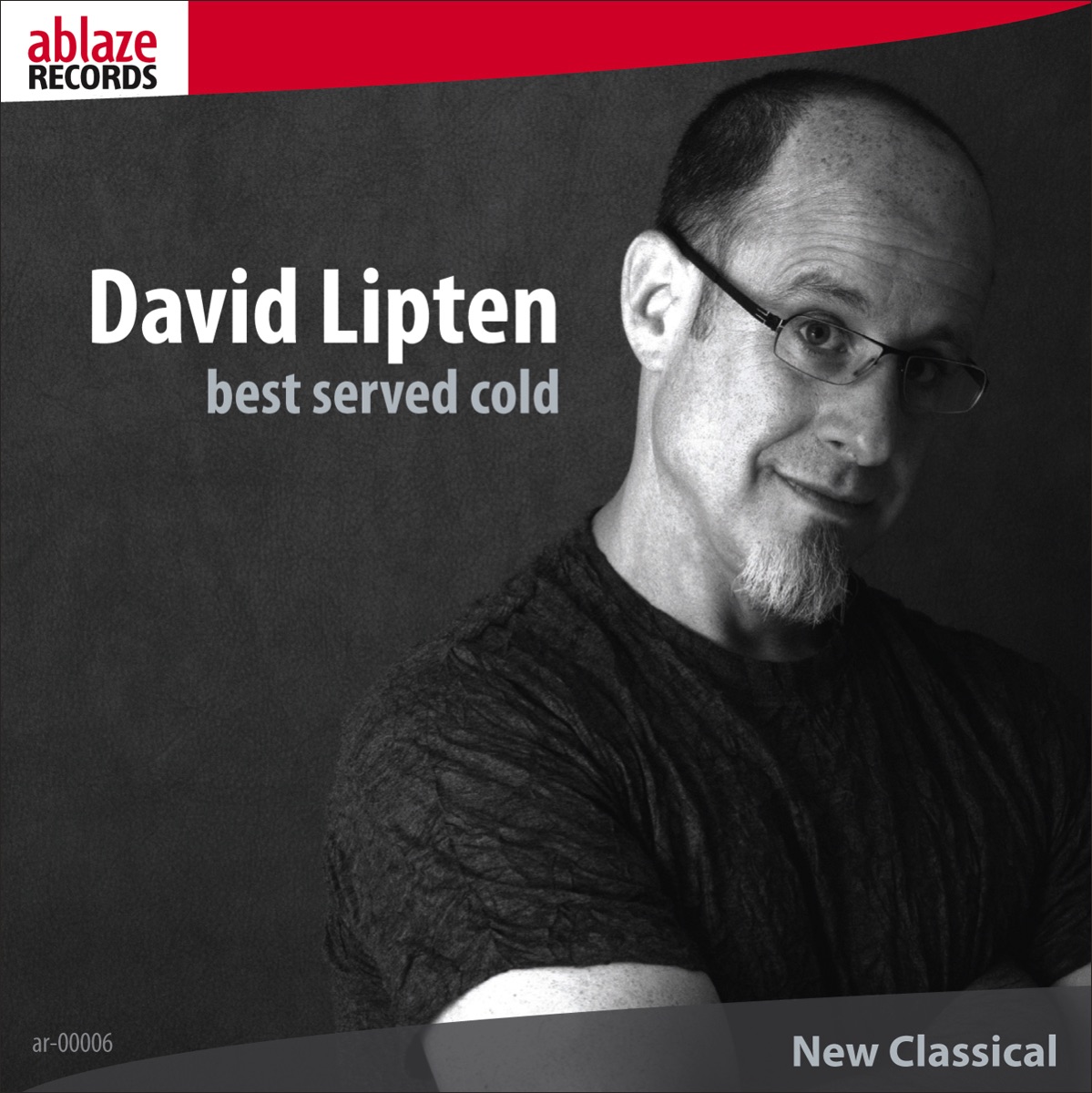 David Lipten—Best Served Cold by Robert Geary, The Ciompi Quartet, Mark Tollefsen, Jana Starling, Beth Ilana Schneider, Omri Shimron, Volti, Jayn Rosenfeld, Harvey Sollberger, Jean Kopperud, Laura Frautshi, Chris Finckel, James Winn & Daniel Kennedy album cover
