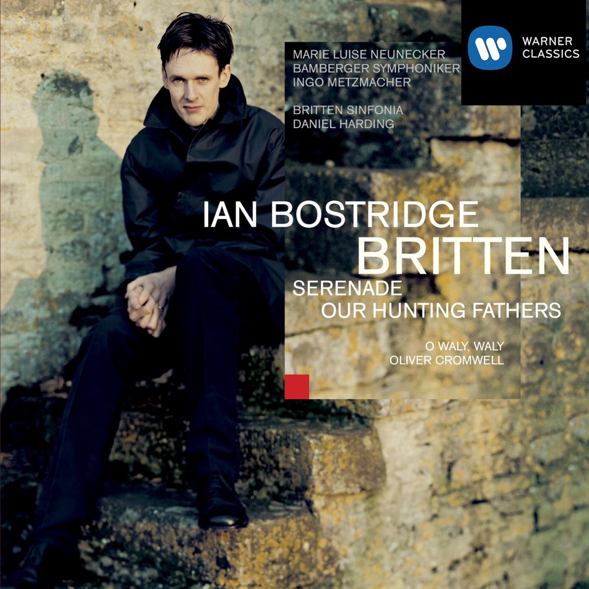 Britten: Serenade for Tenor, Horn & Strings etc. by Ian Bostridge, Bamberg Symphony Orchestra, Britten Sinfonia, Daniel Harding, Ingo Metzmacher & Marie-Luise Neunecker album cover