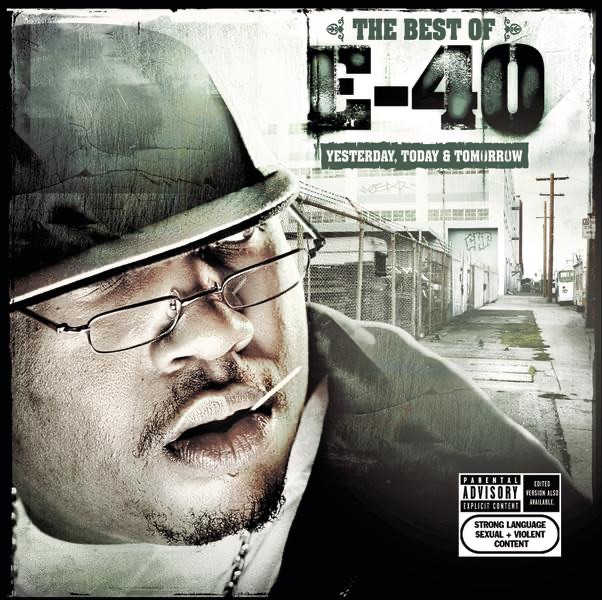 The Best of E-40: Yesterday, Today and Tomorrow by E-40 album cover