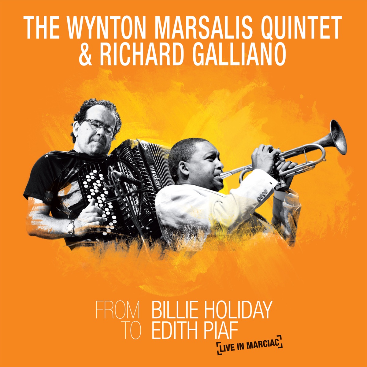 From Billie Holiday to Edith Piaf: Live in Marciac by Richard Galliano & Wynton Marsalis Quintet album cover