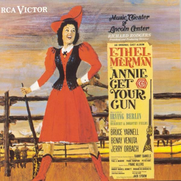 Annie Get Your Gun (1966 Lincoln Center Cast Recording) by Irving Berlin, Ethel Merman, Bruce Yarnell & Jerry Orbach album cover