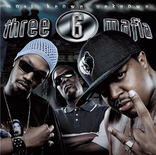 Most Known Unknown by Three 6 Mafia album cover