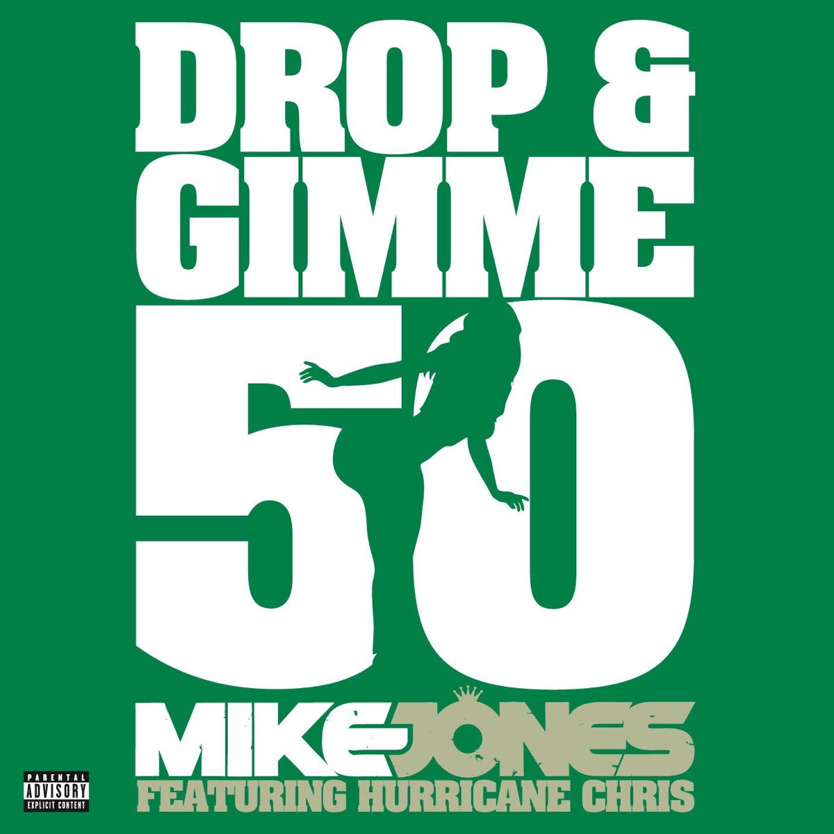 Drop and Gimme 50 (feat. Hurricane Chris) - Single by Mike Jones album cover