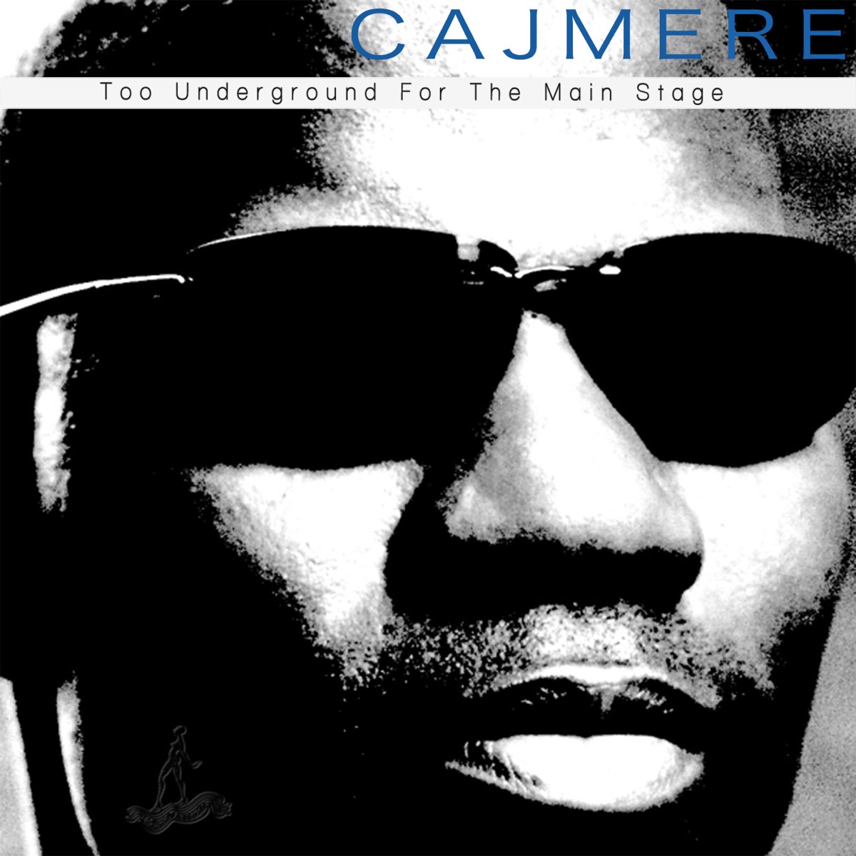 Too Underground For the Main Stage by Cajmere album cover