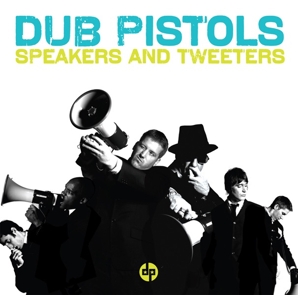 Speakers and Tweeters by Dub Pistols album cover
