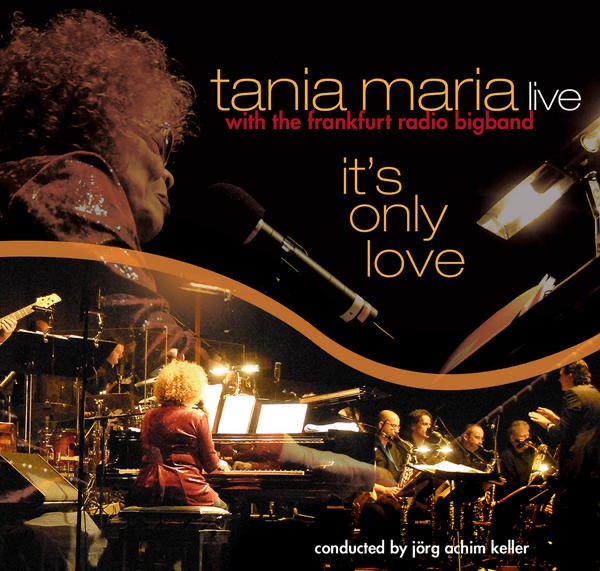 It's Only Love by Tania Maria & Frankfurt Radio Bigband album cover