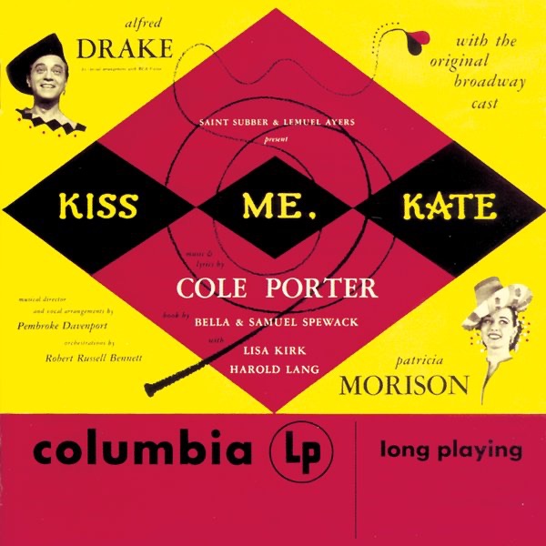 Kiss Me, Kate! (Original 1949 Broadway Cast Recording) by Cole Porter, Alfred Drake, Patricia Morison, Lisa Kirk & Harold Lang album cover