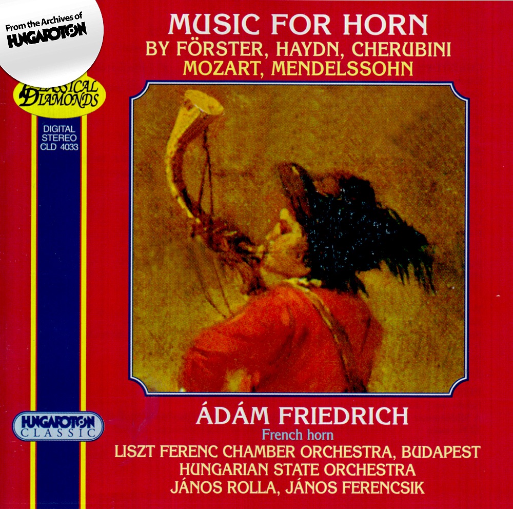 Music for Horn by Hungarian State Orchestra, Franz Liszt Chamber Orchestra, Adam Friedrich, János Rolla, Mária Frank, János Kemény, Laszlo Horvath, László Hara Jr, János Ferencsik & Ádám Fischer album cover