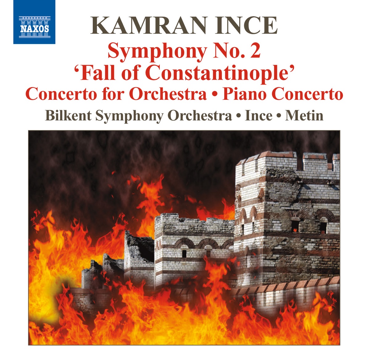 Ince: Constantinople by Ali Bektas, Neva Ozgen, Celalettin Biçer, Bilkent Youth Chorus, Kamran İnce, Bilkent Symphony Orchestra, Cevdet Akdeniz & Isin Metin album cover