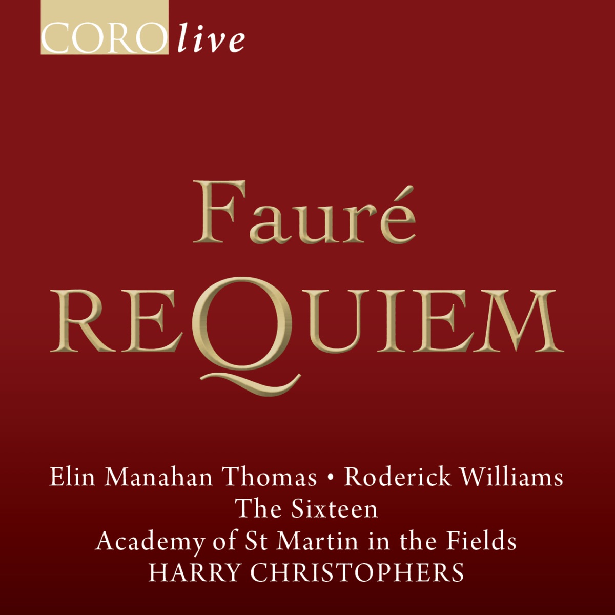 Fauré: Requiem by Harry Christophers, Elin Manahan Thomas, Academy of St Martin in the Fields & The Sixteen album cover