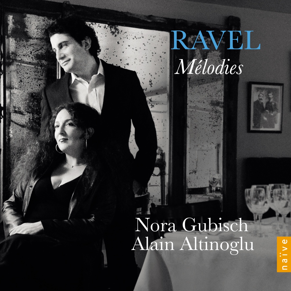 Ravel: Mélodies by Nora Gubisch & Alain Altinoglu album cover