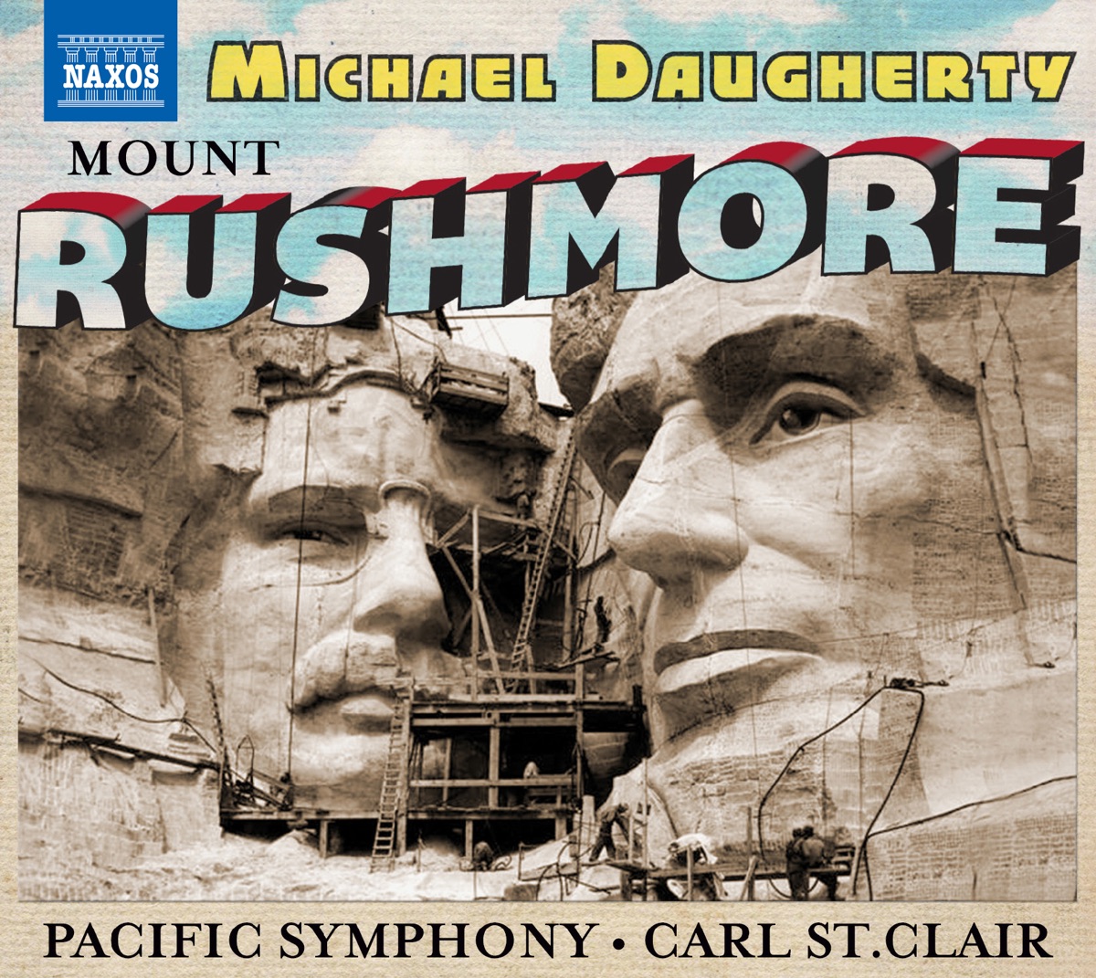 Michael Daugherty: Mount Rushmore, Radio City & The Gospel According to Sister Aimee by Pacific Symphony Orchestra & Carl St. Clair album cover