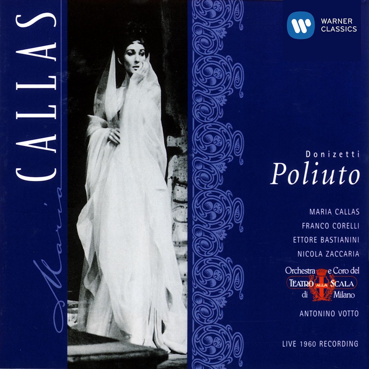 Donizetti: Poliuto by Maria Callas, Coro del Teatro alla Scala di Milano, Ettore Bastianini, Franco Corelli, Antonino Votto, Nicola Zaccaria & Teatro Alla Scala Orchestra album cover