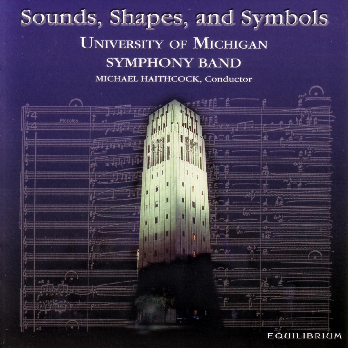 Sounds, Shapes, and Symbols by Michael Haithcock & University of Michigan Symphony Band album cover