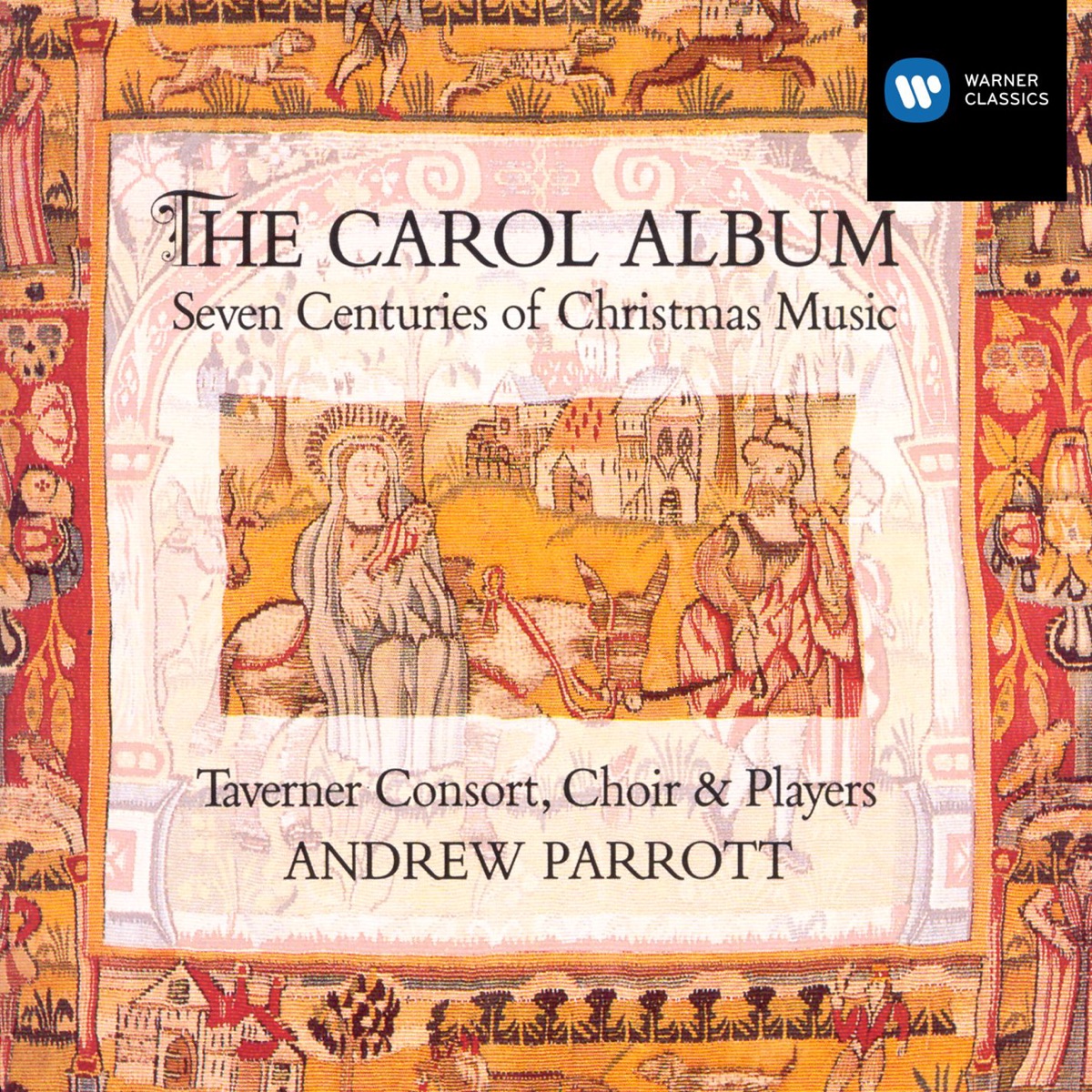 The Carol Album by Andrew Parrott, Taverner Choir, Taverner Consort & Taverner Players album cover
