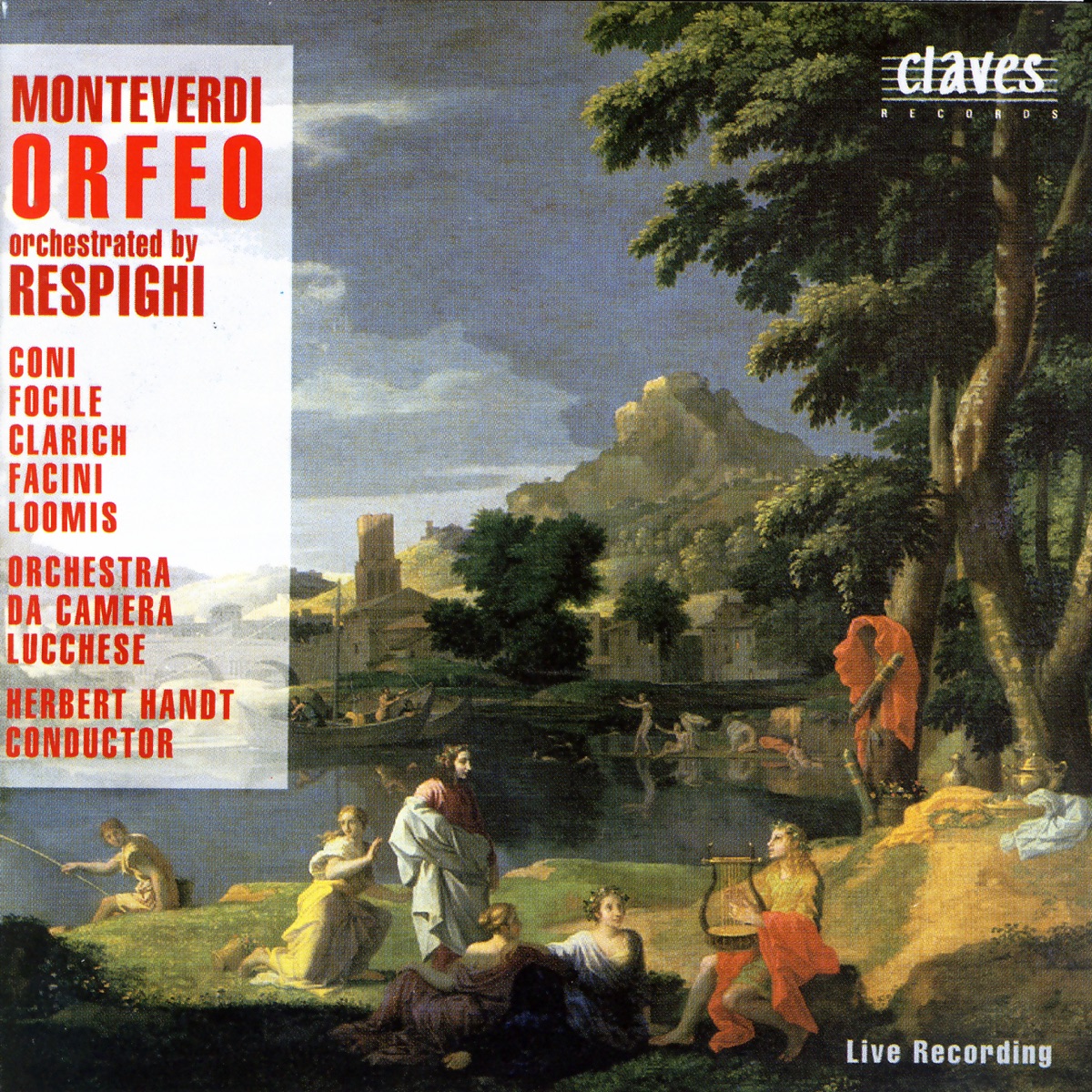 Claudio Monteverdi : Orfeo, Orchestrated By Ottorino Respighi by Paolo Coni, Nuccia Focile, Claudia Clarich, Enrico Facini, James Loomis, Orchestra Da Camera Lucchese & Herbert Handt album cover