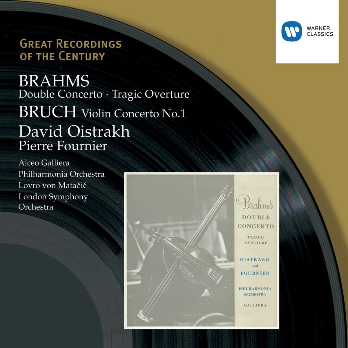 Great Recordings of the Century - Brahms: Double Concerto, Tragic Overture - Bruch: Violin Concerto No. 1 by Alceo Galliera, David Oistrakh, London Symphony Orchestra, Lovro von Matačić, Philharmonia Orchestra & Pierre Fournier album cover