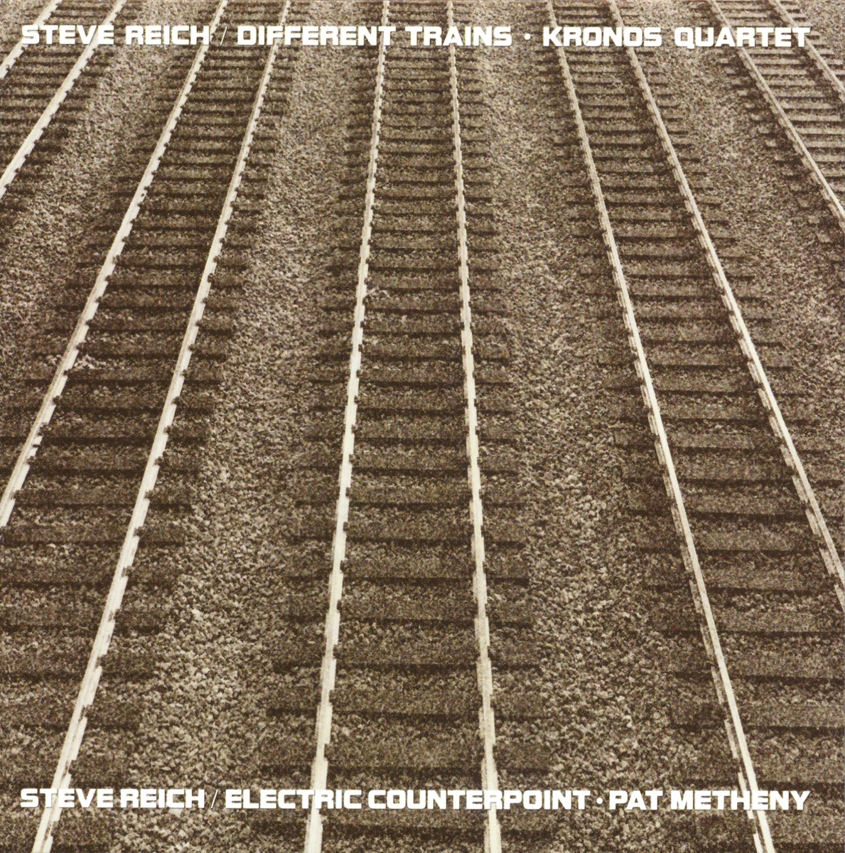 Steve Reich: Different Trains & Electric Counterpoint by Pat Metheny & Kronos Quartet album cover