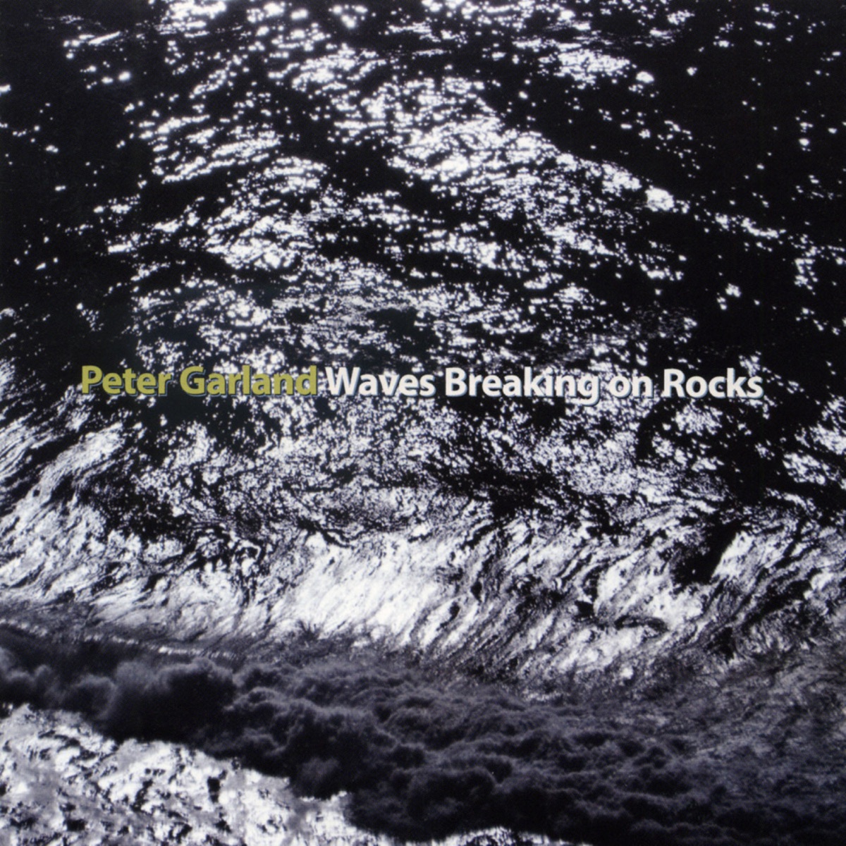Peter Garland: Waves Breaking On Rocks by Aki Takahashi & Santa Fe New Music album cover