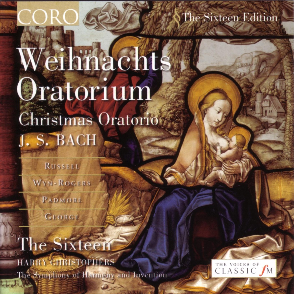 Bach: Weihnachts Oratorium, BWV 248 (Christmas Oratorio) by Catherine Wyn-Rogers, Harry Christophers, Lynda Russell, Mark Padmore, MICHAEL GEORGE, The Sixteen & The Symphony of Harmony and Invention album cover