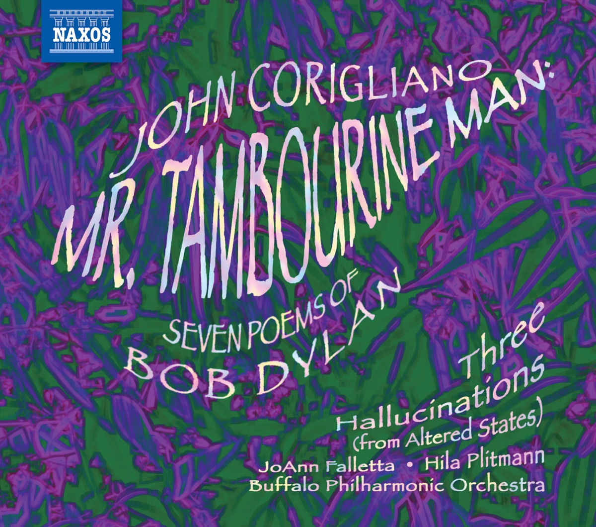 Corigliano: Mr. Tambourine Man (Seven Poems of Bob Dylan) by JoAnn Falletta, Buffalo Philharmonic Orchestra & Hila Plitmann album cover