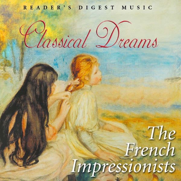Reader's Digest Music: Classical Dreams - The French Impressionists by Georges Prêtre & Royal Philharmonic Orchestra album cover