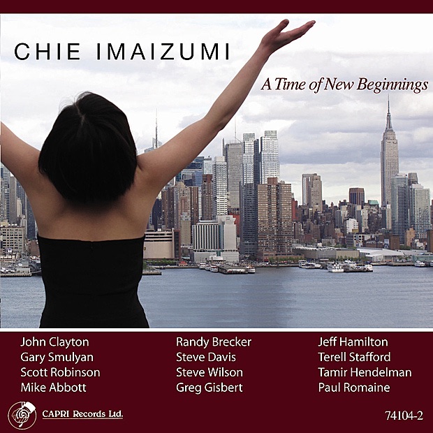 A Time of New Beginnings by Chie Imaizumi, Randy Brecker, Terell Stafford, Greg Gisbert, Gary Smulyan, Scott Robinson, Steve Wilson, Steve Davis, Tamir Hendelman, John Clayton, Mike Abbott, Jeff Hamilton & Paul Romaine album cover