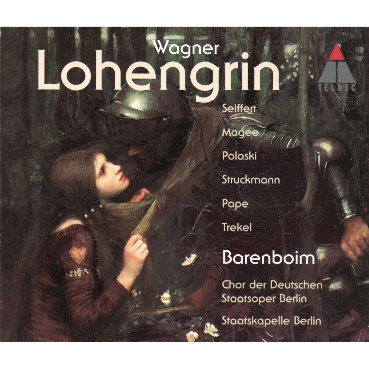 Wagner: Lohengrin by Chor der Deutschen Staatsoper Berlin, Daniel Barenboim, Deborah Polaski, Emily Magee, Falk Struckmann, Peter Seiffert, René Pape, Roman Trekel & Staatskapelle Berlin album cover
