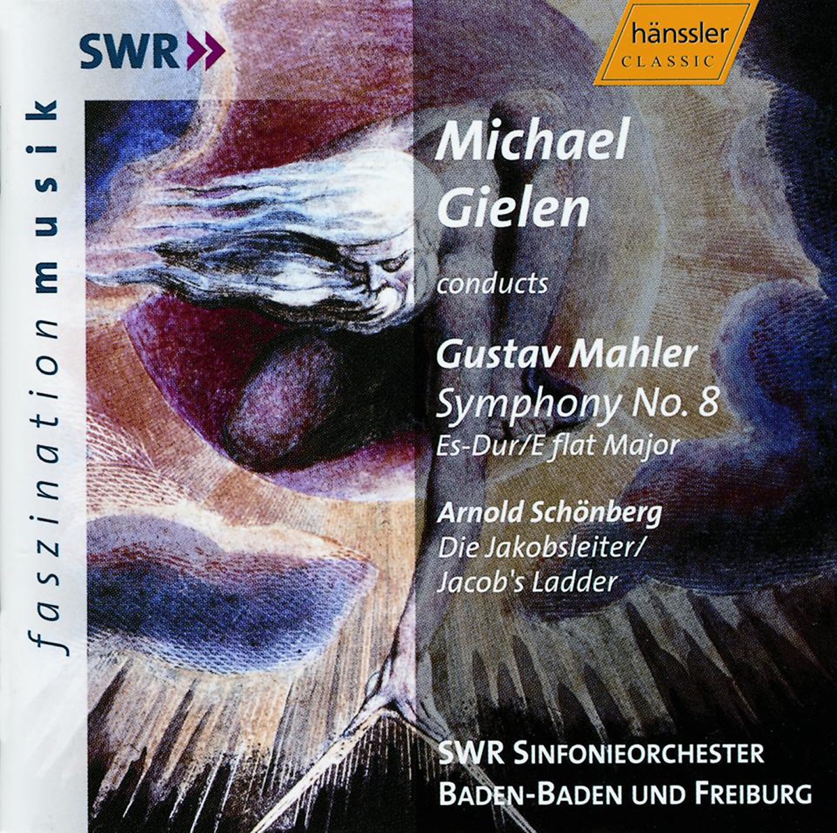 Mahler: Symphony No. 8 In e Flat Major - Schoenberg: Jakobsleiter (Die) by South West German Radio Symphony Orchestra, Baden-Baden, Berlin Radio Choir, Michael Gielen, James Johnson, Guy Renard, Laura Aikin, John Brocheler, Glenn Winslade, Hanno Müller-Brachmann, Thomas Harper tenor, Anthony Michaels-Moore, Peter Lika, Aurelius Sangerknaben Calw, Margaret Jane Wray, Europe Choir Academy, Dagmar Peckova, Alessandra Marc, Christiane Boesiger & Eugenie Grunewald album cover