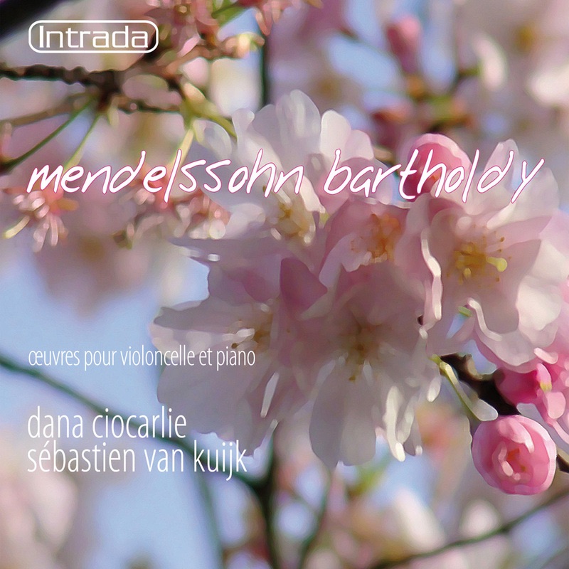 Mendelsshon: Oeuvres pour violoncelle et piano by Sebastien Van Kuijk & Dana Ciocarlie album cover