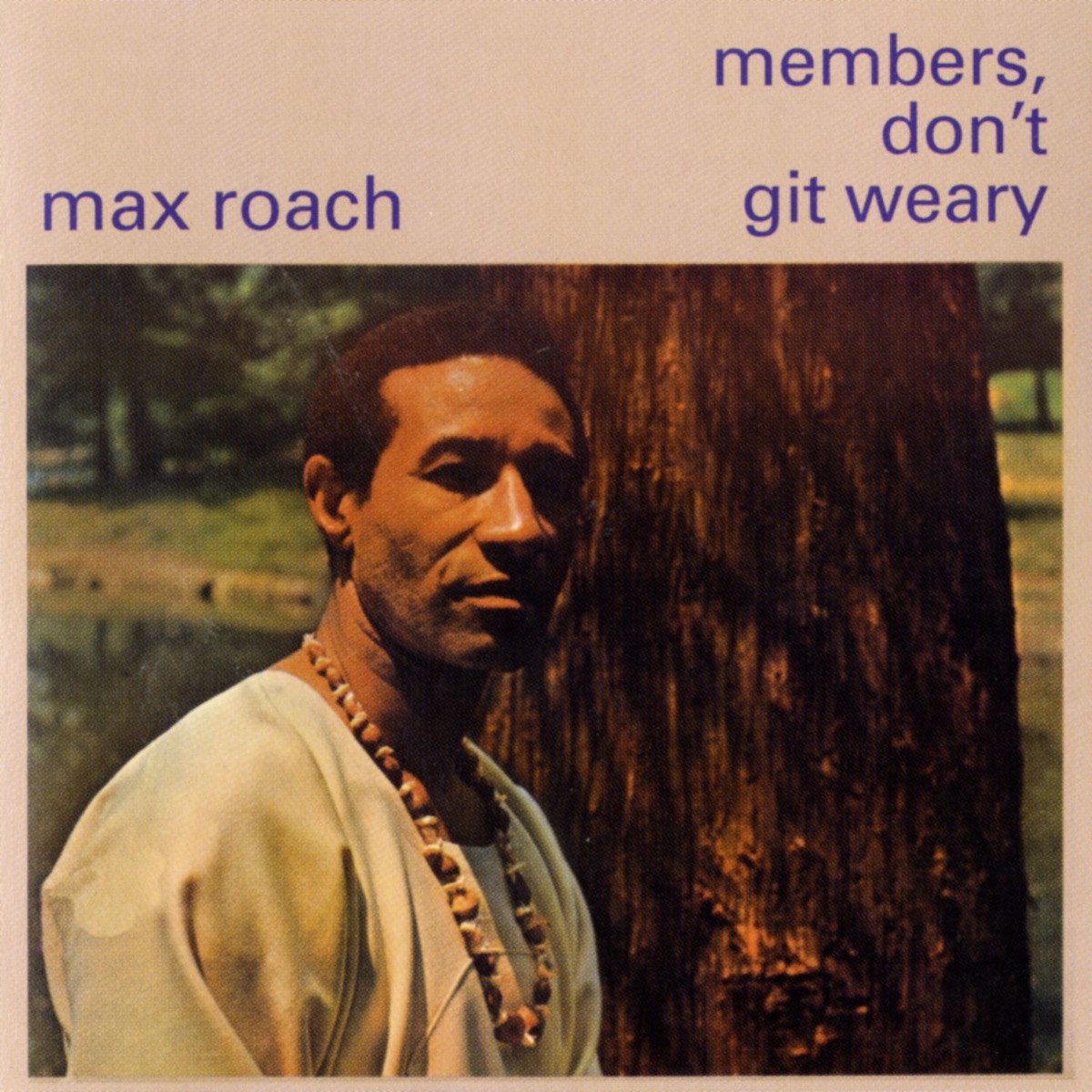 Members Don't Get Weary by Max Roach album cover
