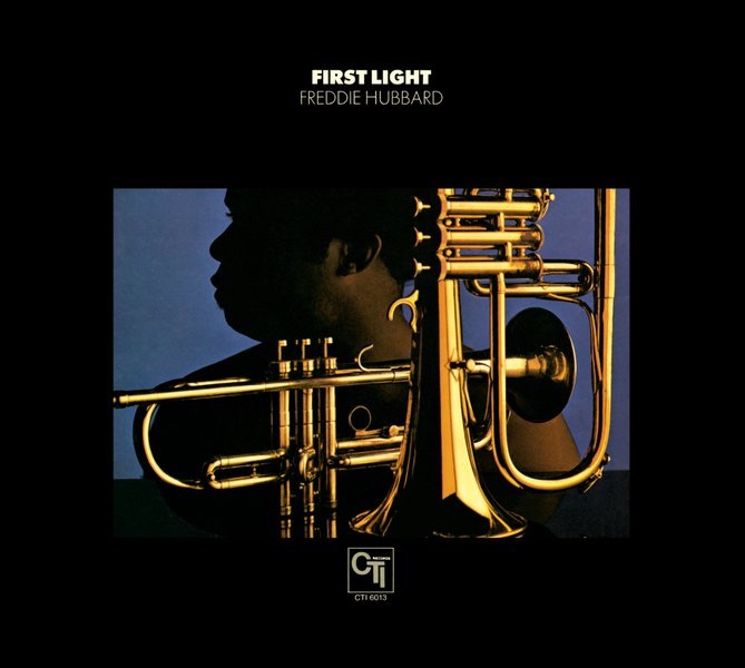 First Light (CTI Records 40th Anniversary Edition) by Freddie Hubbard album cover