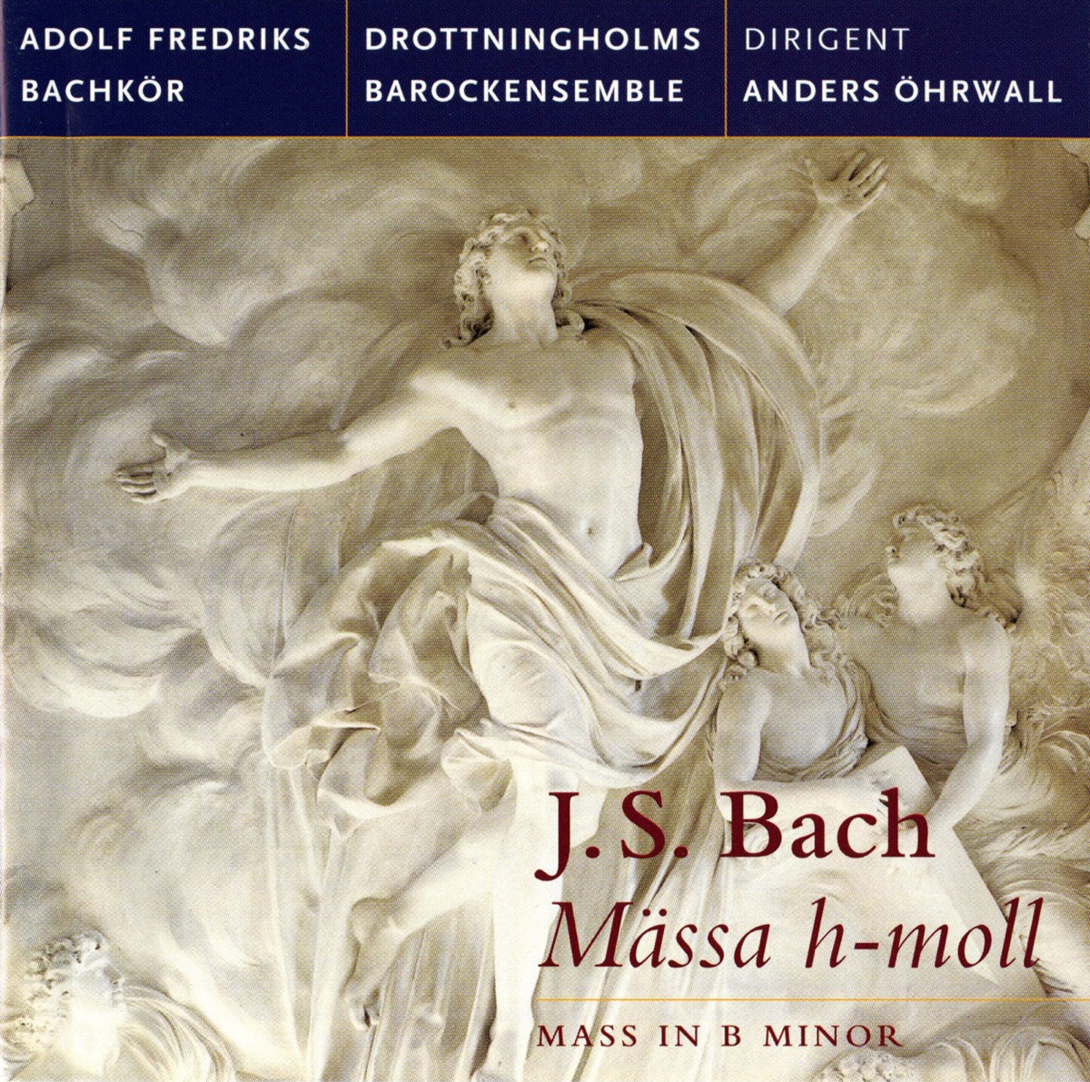 Bach: Mass in B minor by Paul Esswood, Lars Arvidson, Christina Hogman, Stefan Parkman, Anders Öhrwall, Drottningholm Baroque Ensemble, Adolf Fredrik Bach Choir & Paula Hoffman album cover