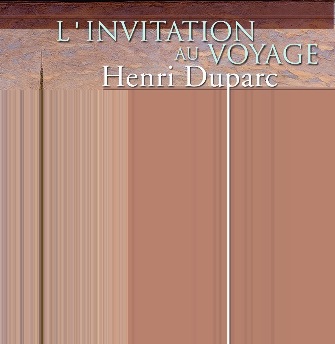 Duparc: Complete Melodies (The) by Stephen Ralls, Gerald Finley & Catherine Robbin album cover
