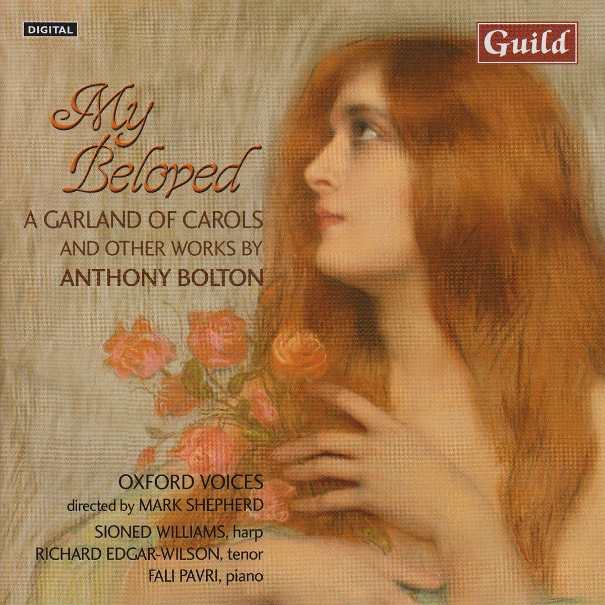 My Beloved - A Garland of Carols and Other Works By Anthony Bolton by Oxford Voices, Sioned Williams, Richard Edgar-Wilson & Fali Pavri album cover