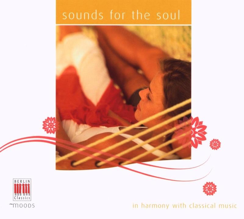 Sounds for the Soul by Amadeus Webersinke, Annerose Schmidt, Burkhard Glaetzner, Dresdner Philharmonie, Eckart Haupt, Erich Krüger, Friedemann Erben, Gerhard Bosse, Gewandhausorchester Leipzig, Hartmut Haenchen, Heinz Bongartz, Helmut Koch, Jörg-Peter Weigle, Kammerorchester Berlin, Kammerorchester Carl Philipp Emanuel Bach, Kurt Masur, Peter Fischer, Rundfunk-Kammerorchester Leipzig, Thorsten Rosenbusch, Václav Neumann, Werner Seltmann, Werner Tast & Wolf-Dieter Hauschild album cover