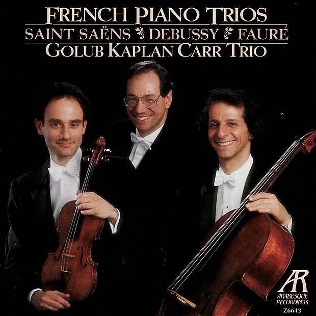 French Piano Trios - Golub Kaplan Carr Trio Performs Saint-Saëns, Debussy & Fauré by Golub Kaplan Carr Trio album cover