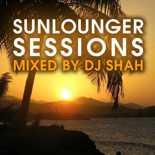 Sunlounger Sessions (Mixed by DJ Shah) by DJ Shah album cover