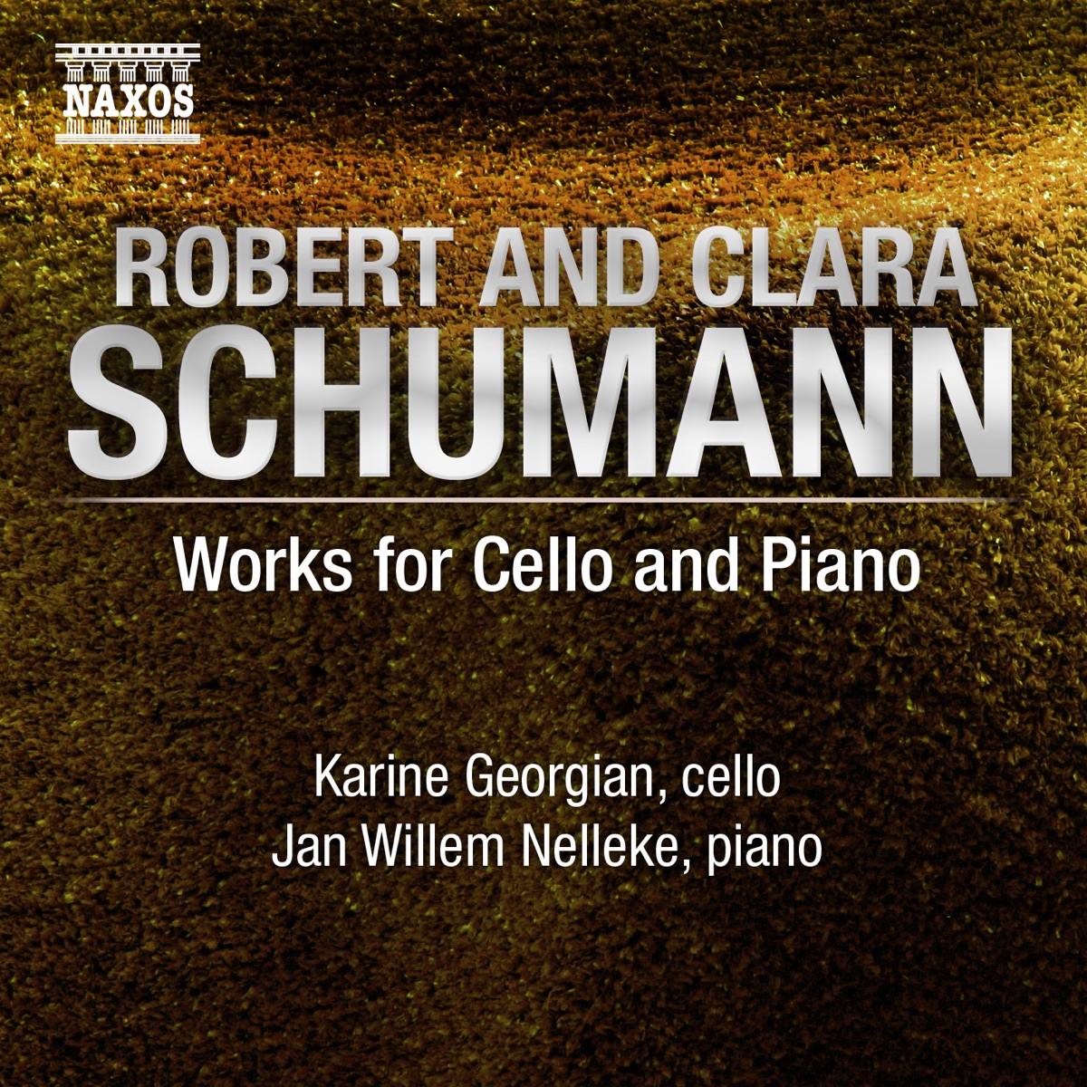 Schumann, R. - Schumann, C.: Works for Cello and Piano by Karine Georgian & Jan Willem Nelleke album cover