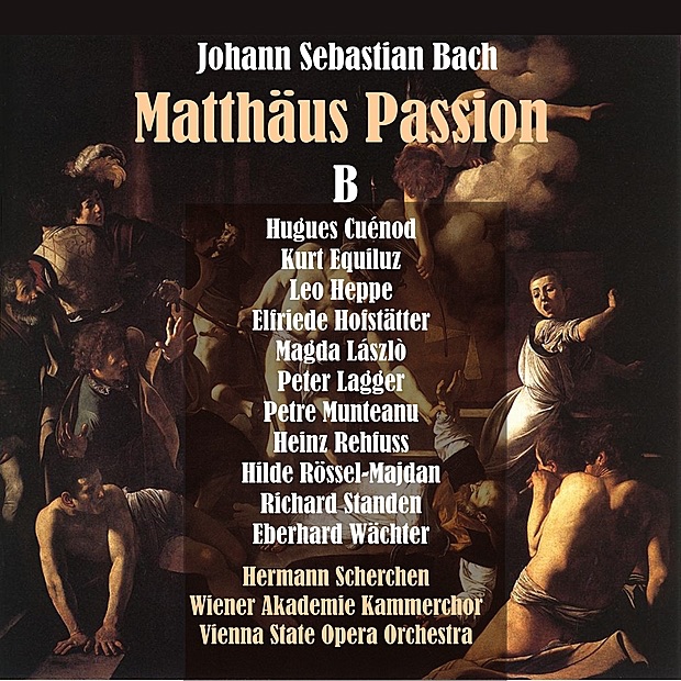 Bach: Saint Matthew Passion [Matthäus-Passion], Vol. 2 [1950] by Wiener Akademie Kammerchor, Orchestra of the Vienna State Opera, Hermann Scherchen, Hugues Cuenod, Heinz Rehfuss, Magda László, Hilde Rössel-Majdan, Petre Munteanu, Richard Standen, Eberhard Wächter, Peter Lagger, Elfriede Hofstätter, Kurt Equiluz & Leo Heppe album cover