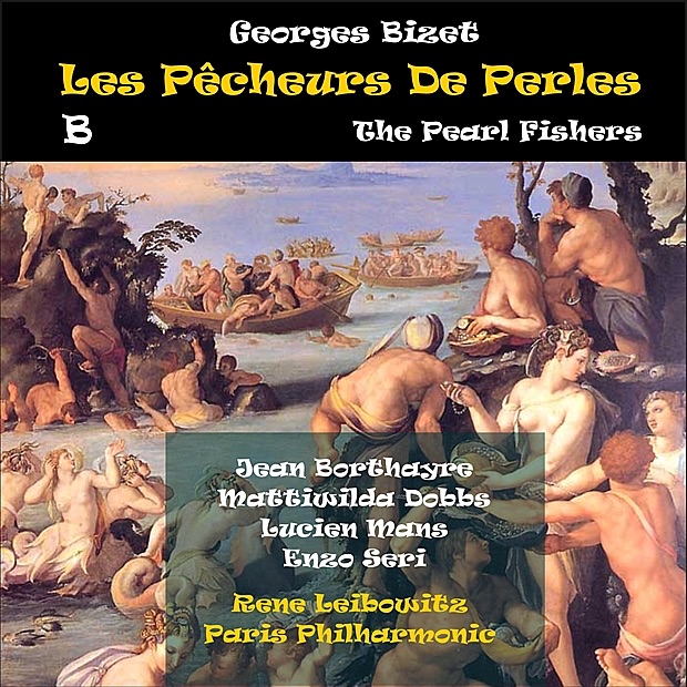 Bizet: Les pêcheurs de perles (The Pearl Fishers), Vol. 2 [1951] by Paris Philharmonic, René Leibowitz, Enzo Seri, Jean Borthayre, Lucien Mans & Mattiwilda Dobbs album cover