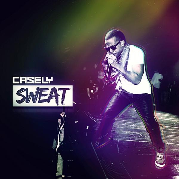 Sweat (feat. Machel Montano) by Casely & Machel Montano album cover