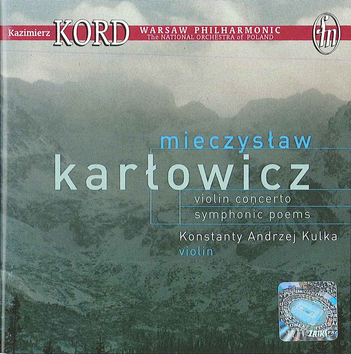 Karlowicz, M.: Violin Concerto - Eternal Songs - Stanislaw and Anna Oswiecim by Konstanty Andrzej Kulka, Warsaw Philharmonic Orchestra & Kazimierz Kord album cover