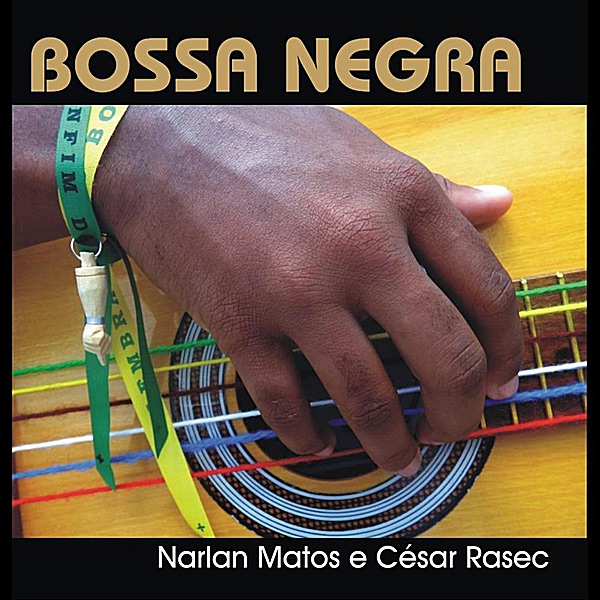 Bossa Negra (feat. Luiz Caldas) by Narlan Matos & César Rasec album cover